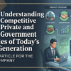 Understanding Competitive Private and Government Bidding: Companies of Today’s Generation